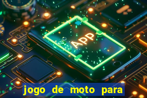 jogo de moto para dar grau